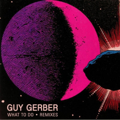 GUY GERBER - What To Do (Remixes)