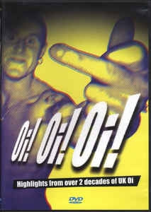 VARIOUS - Oi! Oi! Oi! Highlights From Over 2 Decades Of UK Oi
