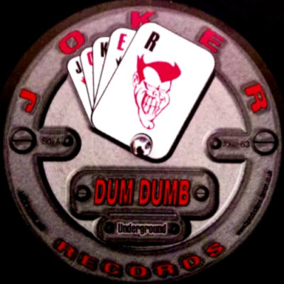 DUM DUMB - The Underground / Massive