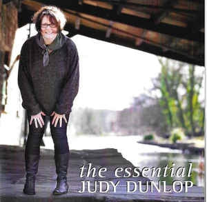 JUDY DUNLOP - The Essential Judy Dunlop