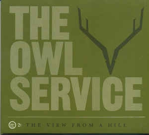 THE OWL SERVICE - The View From A Hill