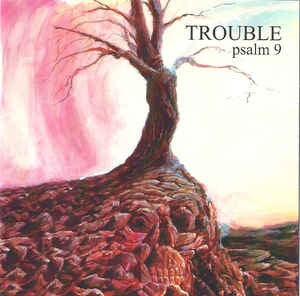 TROUBLE - Psalm 9