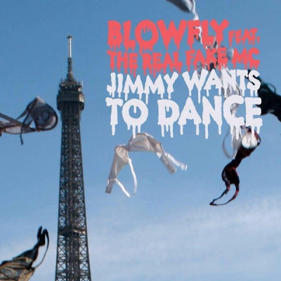 BLOWFLY FEATURING THE REAL FAKE MC - Jimmy Wants To Dance