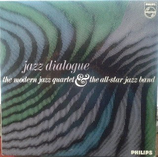 THE MODERN JAZZ QUARTET & THE ALL-STAR JAZZ BAND - Jazz Dialogue