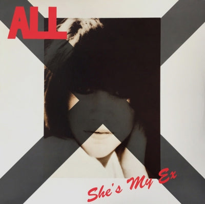 ALL - She's My Ex / Crazy