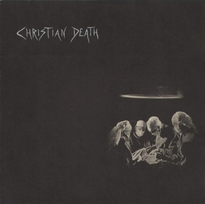 CHRISTIAN DEATH - Atrocities