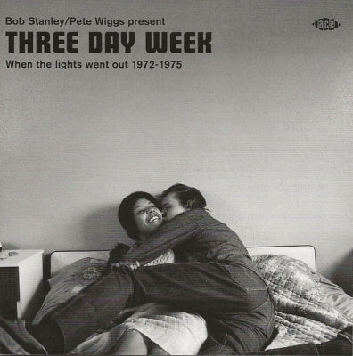 BOB STANLEY & PETE WIGGS - Three Day Week (When The Lights Went Out 1972-1975)