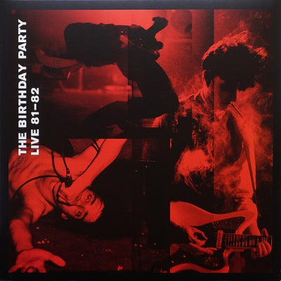 THE BIRTHDAY PARTY - Live 81-82