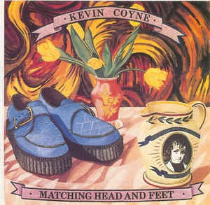 KEVIN COYNE - Matching Head And Feet