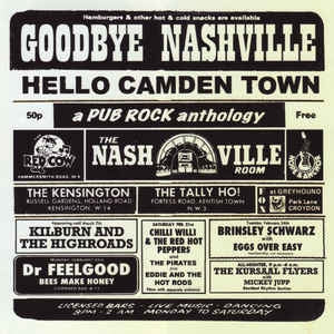 VARIOUS - Goodbye Nashville Hello Camden Town - A Pub Rock Anthology