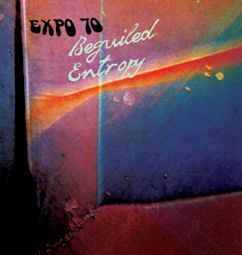 EXPO '70 - Beguiled Entropy