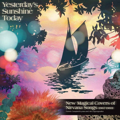 VARIOUS - Yesterday's Sunshine Today - New Magical Covers Of Nirvana Songs (1967-1969)