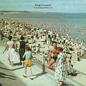 KING CREOSOTE - From Scotland With Love