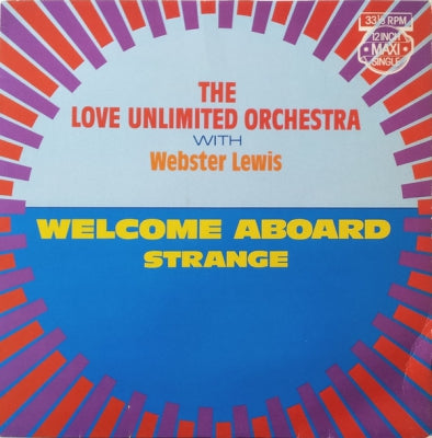THE LOVE UNLIMITED ORCHESTRA WITH WEBSTER LEWIS - Welcome Aboard / Strange
