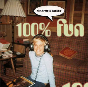 MATTHEW SWEET - 100% Fun