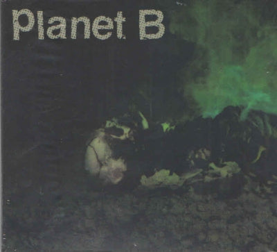 PLANET B - Planet B