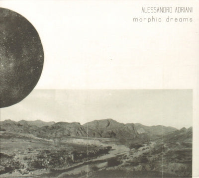 ALESSANDRO ADRIANI - Morphic Dreams