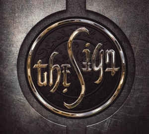 THE SIGN - Signs Of Life & The Second Coming