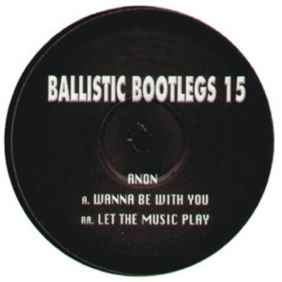 ANON - Ballistic Bootlegs 15
