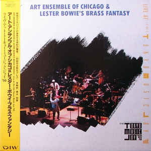 ART ENSEMBLE OF CHICAGO & LESTER BOWIE'S BRASS FANTASY - Live At The 6th Tokyo Music Joy '90