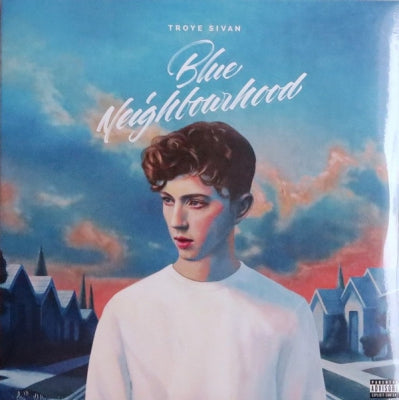 TROYE SIVAN - Blue Neighbourhood