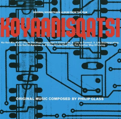 PHILIP GLASS - Koyaanisqatsi