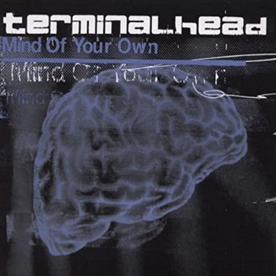 TERMINALHEAD - Mind Of Your Own