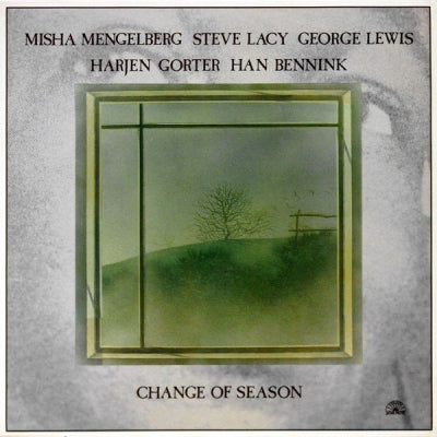 MISHA MENGELBERG - STEVE LACY - GEORGE LEWIS - ARJEN GORTER - HAN BENNINK - Change Of Season (Music Of Herbie Nichols)