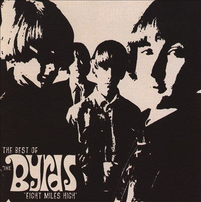 THE BYRDS - Eight Miles High - The Best Of The Byrds