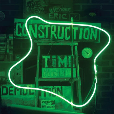 WRECKLESS ERIC - Construction Time And Demolition