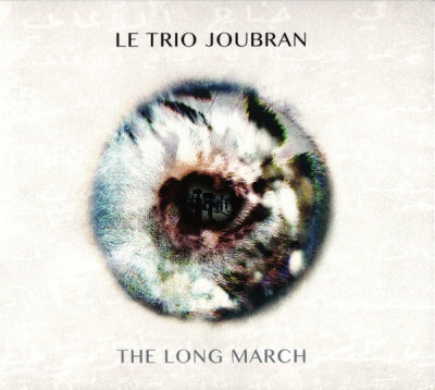 LE TRIO JOUBRAN - The Long March