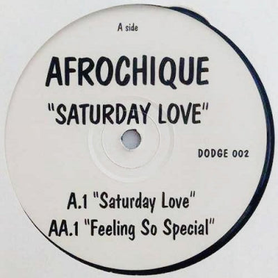 AFROCHIQUE - Saturday Love / Feeling So Special