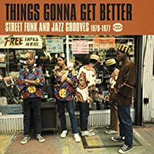 VARIOUS - Things Gonna Get Better (Street Funk & Jazz Grooves 1970-1977)