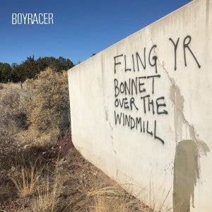 BOYRACER - Fling Yr Bonnet Over The Windmill