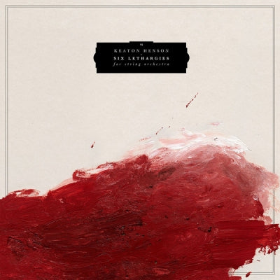 KEATON HENSON - Six Lethargies