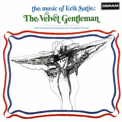 THE CAMARATA CONTEMPORARY CHAMBER GROUP, ERIK SATIE - Music Of Erik Satie: The Velvet Gentleman