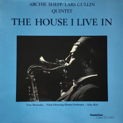 ARCHIE SHEPP / LARS GULLIN QUINTET - The House I Live In