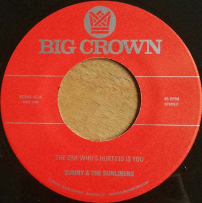 SUNNY & THE SUNLINERS - The One Who's Hurting Is You / Should I Take You Home