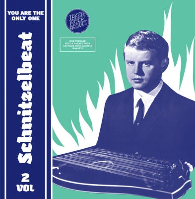 VARIOUS ARTISTS - Schnitzelbeat Volume 2 - You Are The Only One (Raw Teenage Beat & Garage Rock Anthems From Austria 1