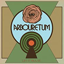 ARBOURETUM - Let It All In