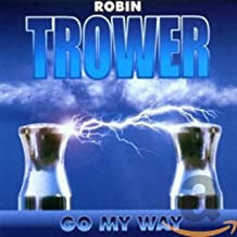 ROBIN TROWER - Go My Way