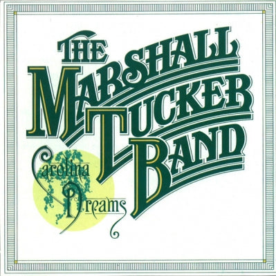THE MARSHALL TUCKER BAND - Carolina Dreams