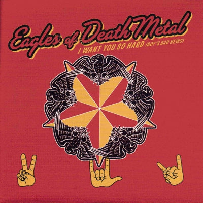 EAGLES OF DEATH METAL - I Want You So Hard (Boy's Bad News)