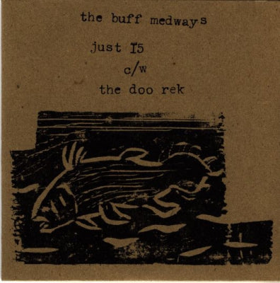THE BUFF MEDWAYS - Just 15 / The Doo Rek