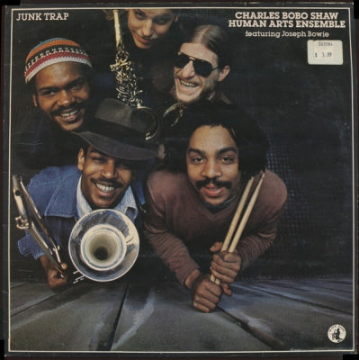 CHARLES BOBO SHAW / HUMAN ARTS ENSEMBLE FEATURING JOSEPH BOWIE - Junk Trap