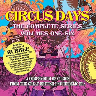 VARIOUS - Circus Days (The Complete Series Volumes One-Six - A Compendium Of Curios From The Great British Psy