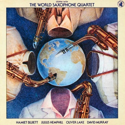 WORLD SAXOPHONE QUARTET - Steppin' With The World Saxophone Quartet