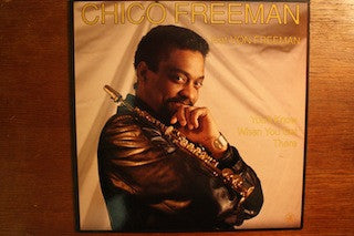 CHICO FREEMAN FEATURING VON FREEMAN - You'll Know When You Get There