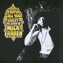 MICK FARREN - People Call You Crazy... The Story Of Mick Farren