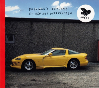 BUSHMAN'S REVENGE - Et Hån Mot Overklassen